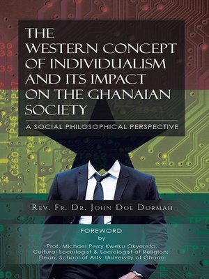 cover image of The Western Concept of Individualism and its Impact on the Ghanaian